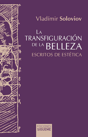 LA TRANSFIGURACIÓN DE LA BELLEZA. ENSAYOS DE ESTÉTICA