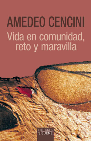 VIDA EN COMUNIDAD, RETO Y MARAVILLA