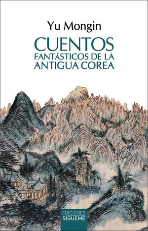CUENTOS FANTASTCOS DE LA ANTIGUA COREA