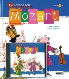 MOZART Y LA FLAUTA MAGICA, MUSICANDO CON ... + CD