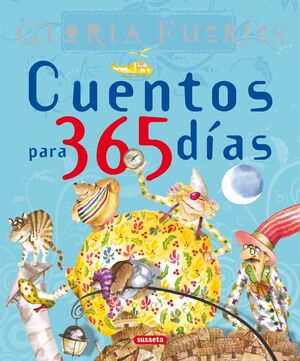 CUENTOS PARA 365 DÍAS. GLORIA FUERTES