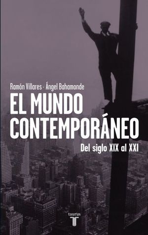 EL MUNDO CONTEMPORÁNEO DEL S. XIX AL XXI