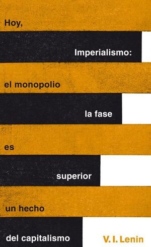 IMPERIALISMO: LA FASE SUPERIOR DEL CAPITALISMO