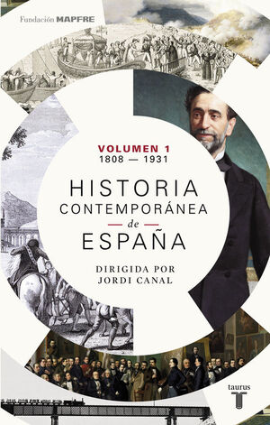 HISTORIA CONTEMPORANEA DE ESPAÑA 1808-1931. VOLUMEN 1
