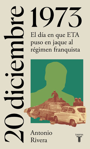 20 DE DICIEMBRE DE 1973 (LA ESPAÑA DEL SIGLO XX EN SIETE DÍAS)