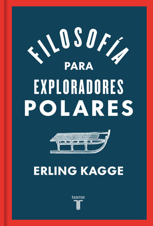 FILOSOFÍA PARA EXPLORADORES POLARES