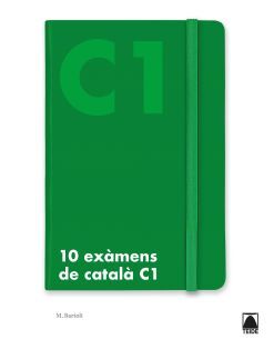 10 EXÀMENS DE NIVELL C1 DE CATALÀ
