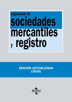 LEGISLACIÓN DE SOCIEDADES MERCANTILES Y REGISTRO
