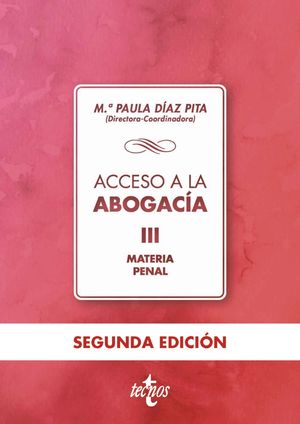 ACCESO A LA  ABOGACÍA VOLUMEN III. MATERIA PENAL