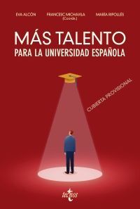 MÁS TALENTO PARA LA UNIVERSIDAD ESPAÑOLA