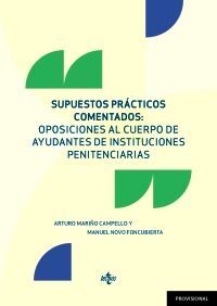 SUPUESTOS PRÁCTICOS COMENTADOS: OPOSICIONES AL CUERPO DE AYUDANTES DE INSTITUCIONES PENITENCIARIAS