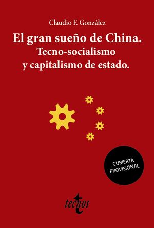 EL GRAN SUEÑO DE CHINA. TECNO-SOCIALISMO
