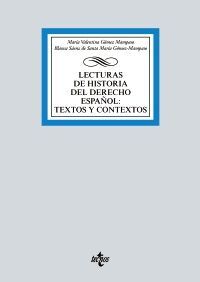 LECTURAS DE HISTORIA DEL DERECHO ESPAÑOL: TEXTOS Y CONTEXTOS