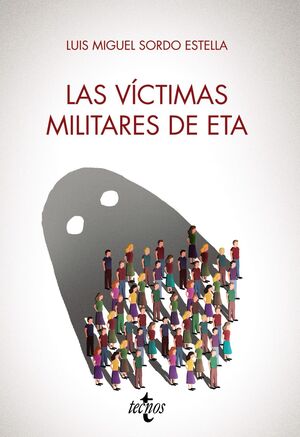 LAS VICTIMAS MILITARES DE ETA