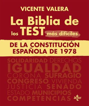 LA BIBLIA DE LOS TEST MÁS DIFÍCILES DE LA CONSTITUCIÓN ESPAÑOLA DE 1978