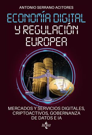 ECONOMIA DIGITAL Y REGULACION EUROPEA: MERCADOS Y SERVICIOS DIGIT