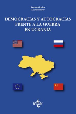 DEMOCRACIAS Y AUTOCRACIAS FRENTE A LA GUERRA EN UCRANIA