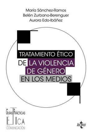 TRATAMIENTO ÉTICO DE LA VIOLENCIA DE GÉNERO EN LOS MEDIOS