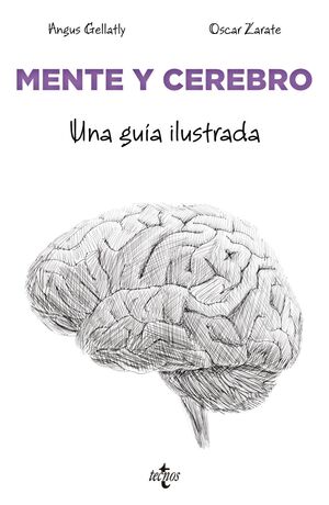 MENTE Y CEREBRO UNA GUÍA ILUSTRADA