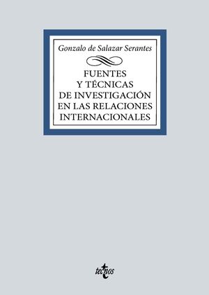 FUENTES Y TECNICAS DE LA INVESTIGACION EN LAS RELACIONES INTERNACIONALES