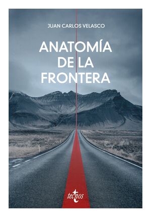 ANATOMIA DE LA FRONTERA. UNA PERSPECTIVA FILOSOFICO-POLITICA