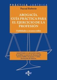 ABOGACIA. GUIA PRACTICA PARA EL EJERCICIO DE LA PROFESION