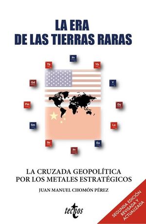 LA ERA DE LAS TIERRAS RARAS  (2ª EDIC. REVISADA Y ACTUALIZADA)