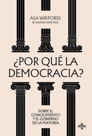 ¿POR QUÉ LA DEMOCRACIA?