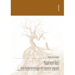 NUMEN LOCI. UNA FENOMENOLOGÍA DEL ESPACIO SAGRADO