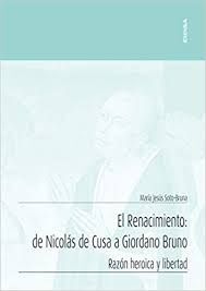 EL RENACIMIENTO: DE NICOLAS DE CUSA A GIORDANO BRUNO