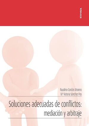 SOLUCIONES ADECUADAS DE CONFLICTOS: MEDIACION Y ARBITRAJE