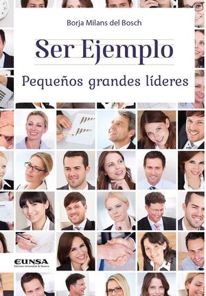 SER EJEMPLO : PEQUEÑOS GRANDES LIDERES