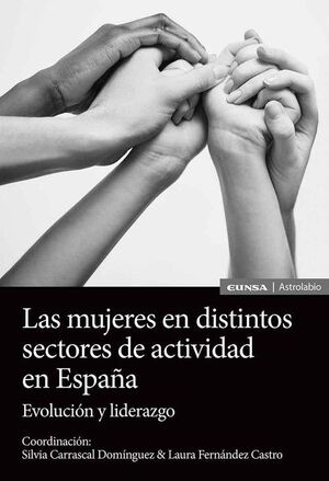 MUJERES EN DISTINTOS SECTORES DE ACTIVIDAD EN ESPAÑA, LAS