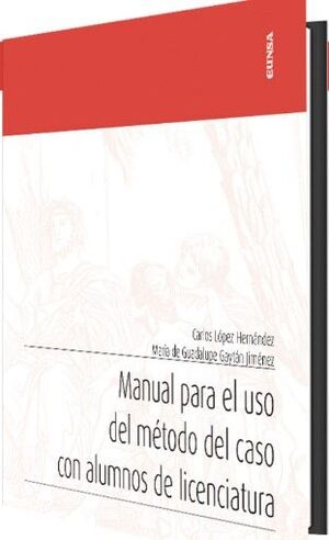 MANUAL PARA EL USO DEL METODO DEL CASO CON ALUMNOS DE LICEN