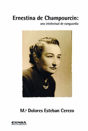 ERNESTINA DE CHAMPOURCIN: UNA INTELECTUAL DE VANGUARDIA