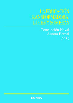 LA EDUCACION TRANSFORMADORA, LUCES Y SOMBRAS