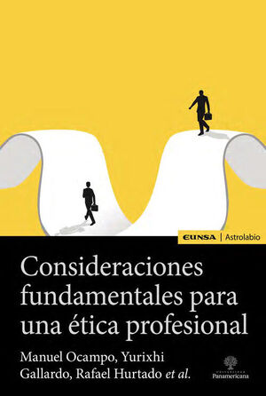 CONSIDERACIONES FUNDAMENTALES PARA UNA ETICA PROFESIONAL