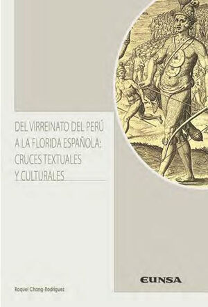 DEL VIRREINATO DEL PERÚ A LA FLORIDA ESPAÑOLA: CRUCES TEXTUALES Y CULTURALES
