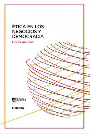 ÉTICA EN LOS NEGOCIOS Y DEMOCRACIA