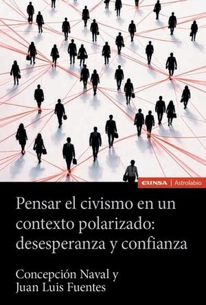 PENSAR EL CIVISMO EN UN CONTEXTO POLARIZADO: DESESPERANZA Y CONFIANZA