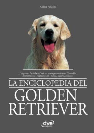 LA ENCICLOPEDIA DEL GOLDEN RETRIEVER
