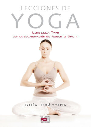 LECCIONES DE YOGA. GUIA PRACTICA