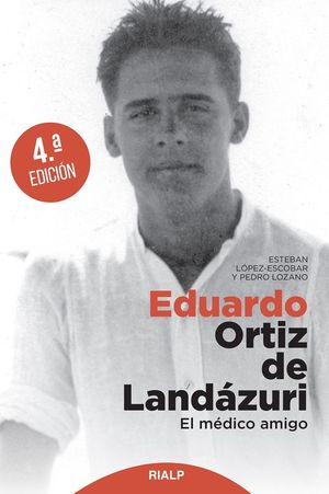 EDUARDO ORTIZ DE LANDÁZURI, EL MEDICO AMIGO