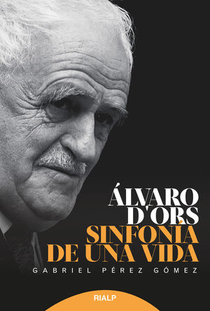 ÁLVARO D'ORS  SINFONIA DE UNA VIDA