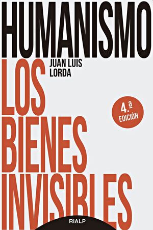 HUMANISMO. LOS BIENES INVISIBLES