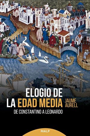 ELOGIO DE LA EDAD MEDIA