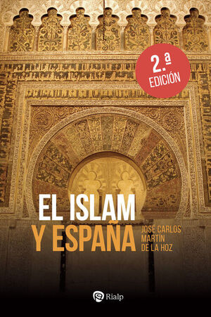 EL ISLAM Y ESPAÑA (2ª EDICION)