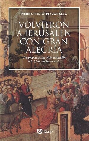 VOLVIERON A JERUSALÉN CON GRAN ALEGRÍA