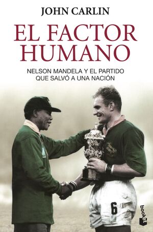 EL FACTOR HUMANO NELSON MANDELA Y EL PARTIDO QUE SALVO UNA NACION
