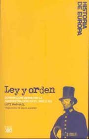 LEY Y ORDEN. DOMINACION MEDIANTE LA ADMINISTRACION EN EL SIGLO XIX
